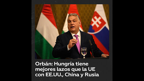 Orbán: “No es Hungría la que está aislada, sino la UE”