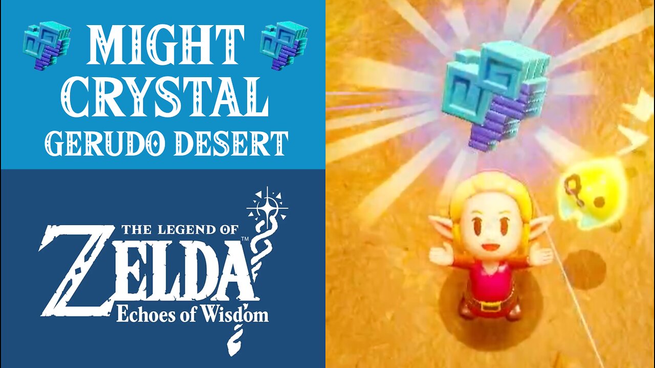 The Legend of Zelda: Echoes of Wisdom | Might Crystal | Gerudo Desert