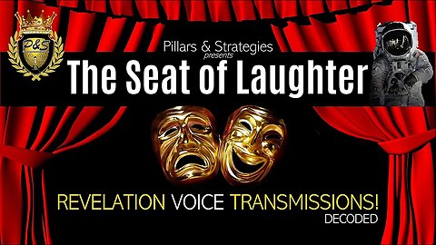 Incoming Intel | Revelation Voice Transmissions (Decoded) The Seat of Laughter