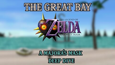 Great Bay: A Majora's Mask Deep Dive