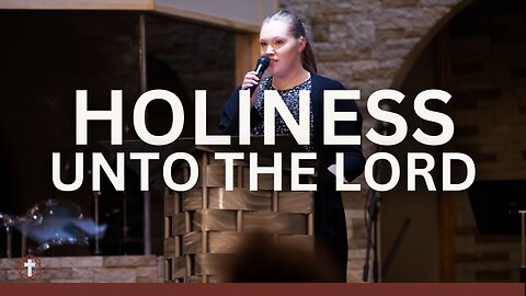 "Holiness Unto the Lord" | Courtney Mefford