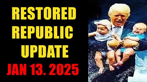 Restored Republic. Judy Byington. X22 Report. Trump News ~ January 13, 2025