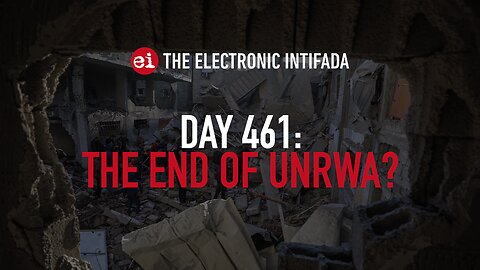 Breaking news and analysis on day 461 Gaza's Al-Aqsa Flood | The Electronic Intifada Podcast