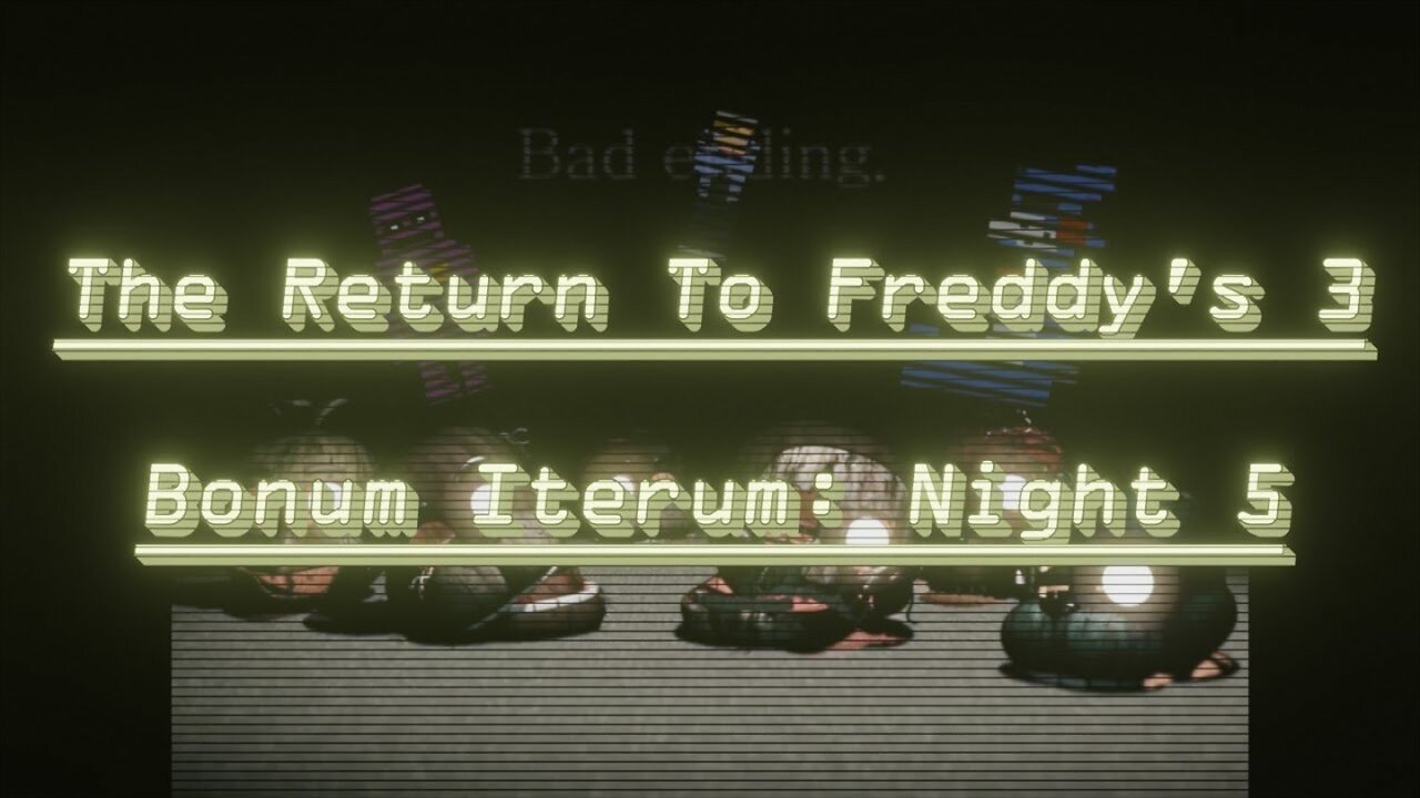 The Return To Freddy's 3 - Bonum Iterum (Version: 1.0.7): Night 5 (fr/en)