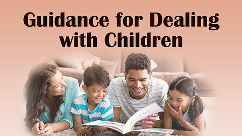 Guidance for Dealing with Children!