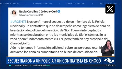 Un policía, un contratista y un exalcalde fueron secuestrados en Chocó y Norte de Santander