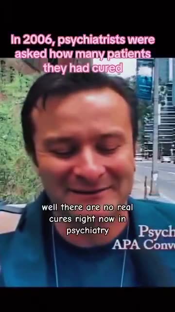 Psychiatrists admit the NEVER cured anyone