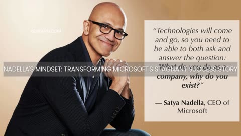 Nadella's Mindset: Transforming Microsoft's Stagnant Success Story