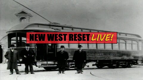 Calgary Remembered- PBS Broadcast Watch Party: New West Reset LIVE! 107 #reset #oldworld #mudflood