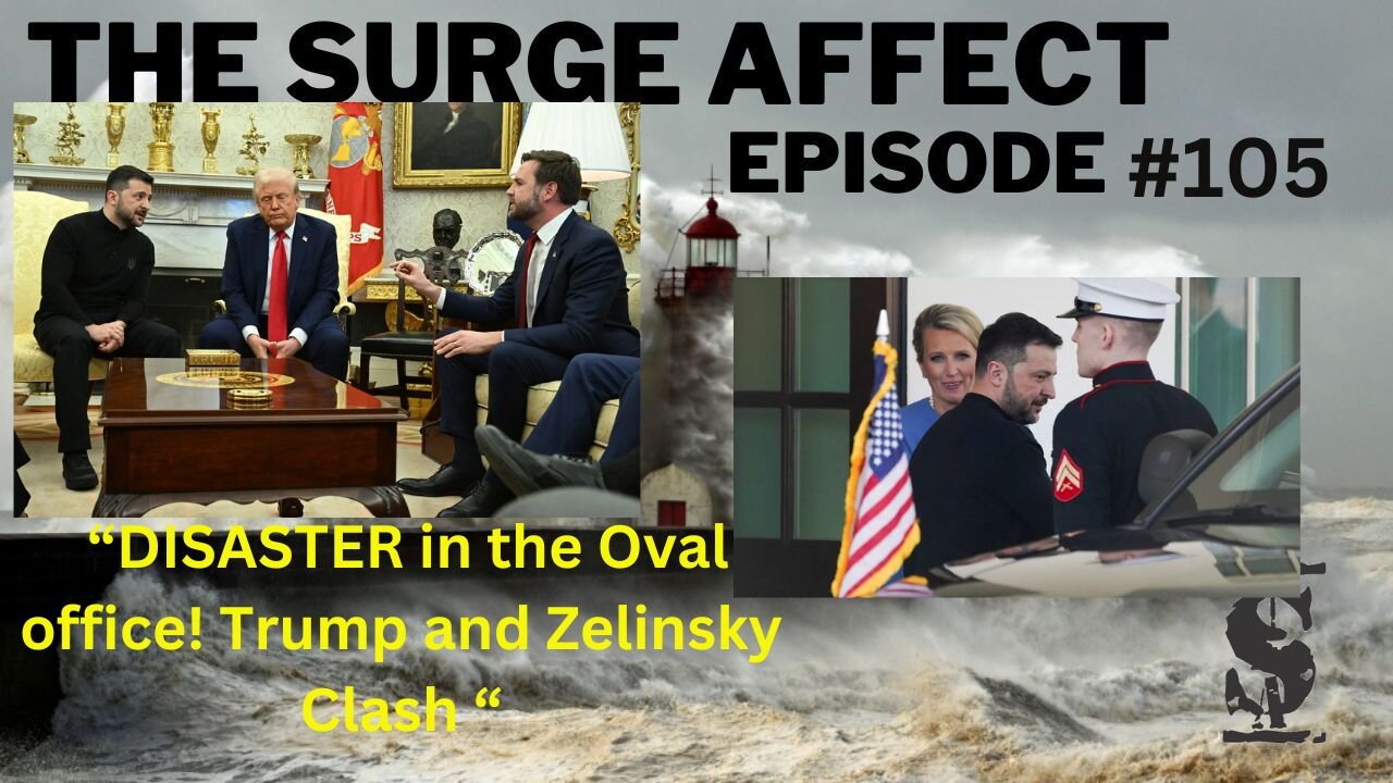 Disaster in the Oval office Trump & Zelinsky Clash Episode # 105