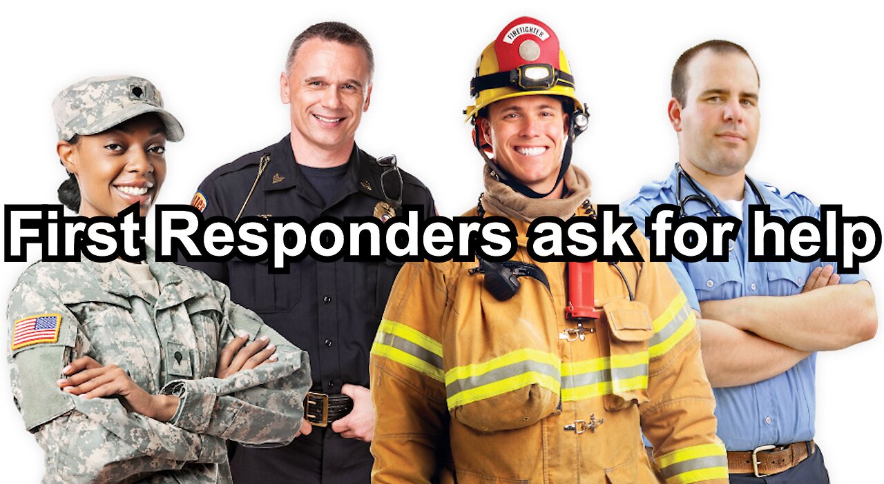 First Responders ask for help