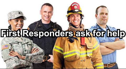 First Responders ask for help