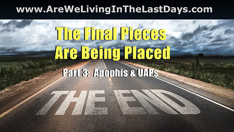 Episode 155: The Final Pieces Are Being Placed. Part 3: Apophis & UAPs