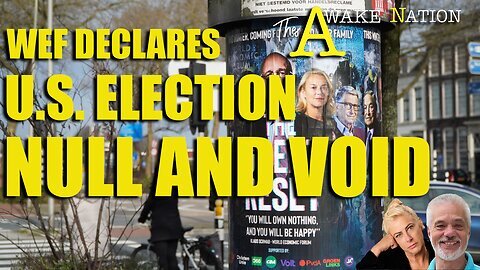 The Awake Nation 01.28.2025 WEF Declares U.S. Election Null And Void