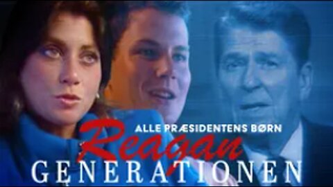 Alle præsidentens børn - Reagan-generationen