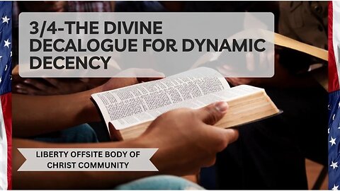 The Divine Decalogue for Dynamic Decency 3/4