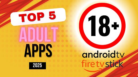 Top 5 Best FREE Adult Apps for FireStick 2025 (Fully Working!)