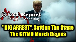 New X22 Report Feb 20 - Trump "BIG ARREST", The GITMO March Begins; Setting The Stage