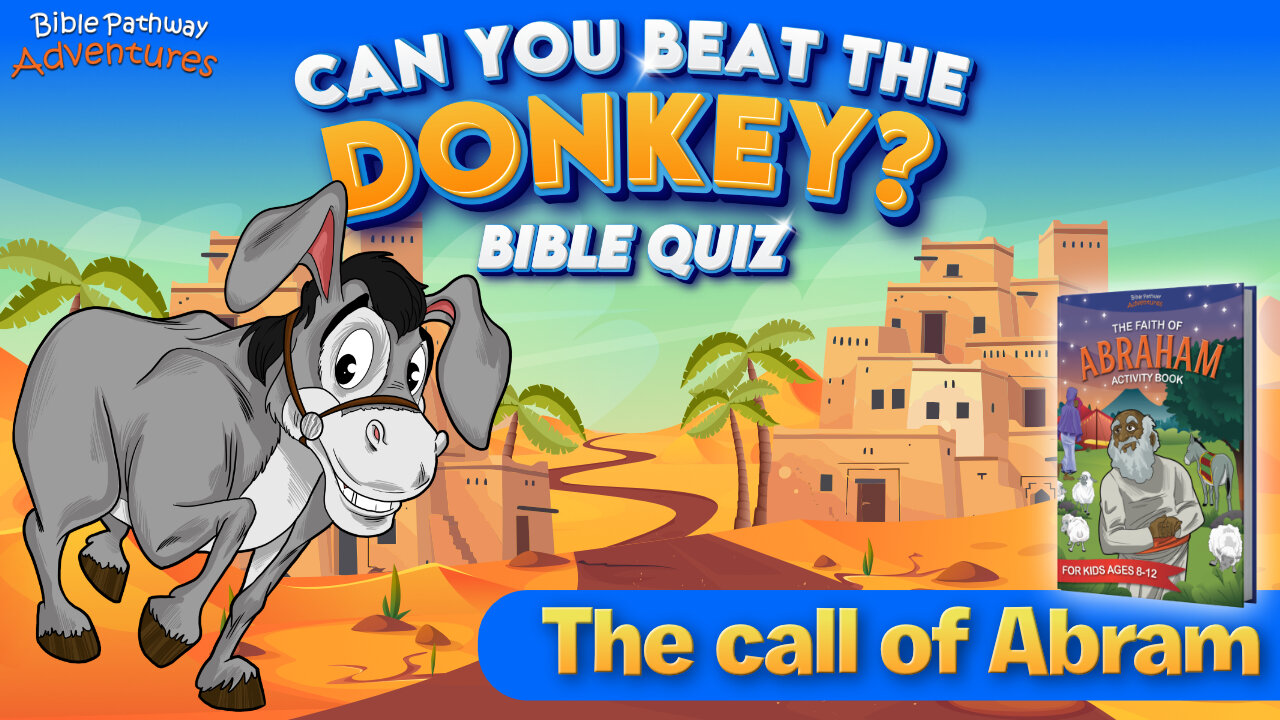 The Call of Abram Bible Quiz