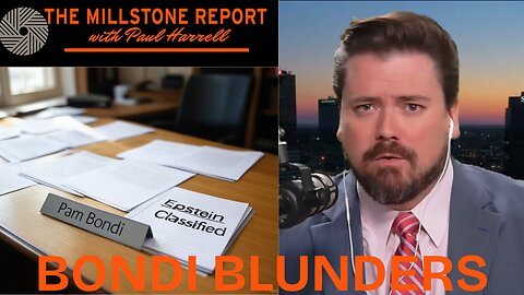 Paul Harrell's Millstone Report: Epstein Doc Release DISASTER