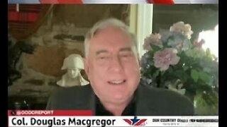 COL. Douglas Macgregor - 'Donald Trump is about winning'