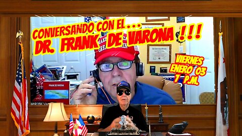 CONVERSANDO CON FRANK DE VARONA - 01.03.24 - 7 PM