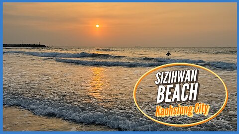 Sizihwan Beach - Best Beach for Sunsets - Kaohsiung City Taiwan 2025