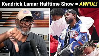 Kendrick Lamar's Super Bowl Halftime Performance Was BEYOND BORING!