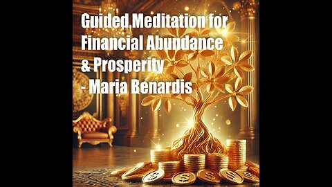 Guided Meditation for Financial Abundance & Prosperity – Maria Benardis