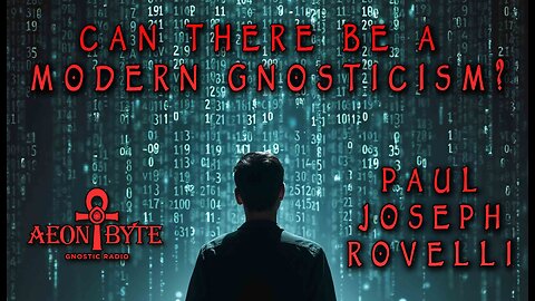 Can There Be A Modern Gnosticism?