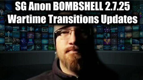 SG Anon BOMBSHELL 2.7.25 'Key Wartime Transitions Updates'