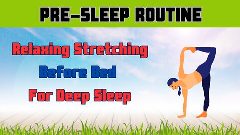 Relaxing Stretching Before Bed For Deep Sleep