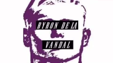 We’re Revolutionaries- Byron De La Vandal