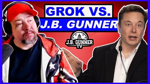 Elon Musk's GROK A.I. Software Calls J.B. Gunner WAYSIST in a HILARIOUS Conversation about America!