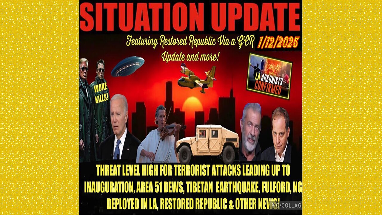 SITUATION 1/12/25 - Benjamin Fulford, Threat Level High For More Terrorist Attacks Leading Up