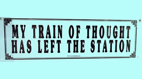 My Train Of Thought Has left The Station