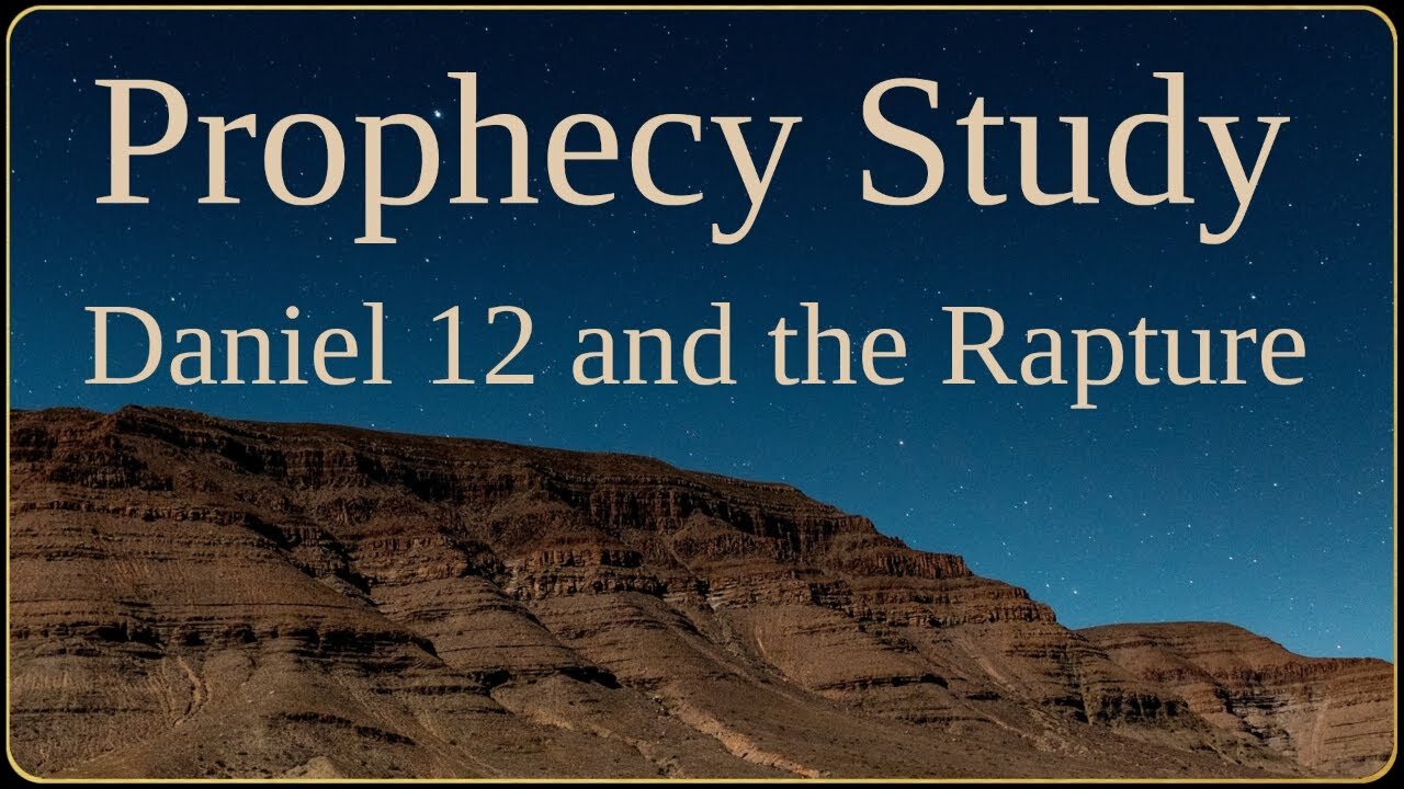 Daniel 12 and the Rapture