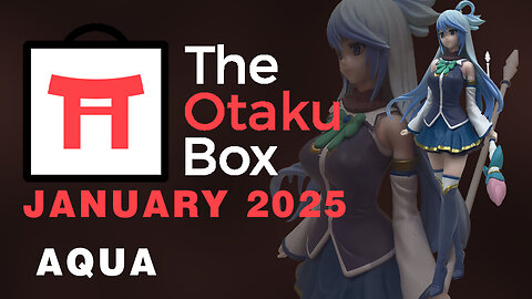 Otaku Box - Aqua - Useless Goddess - January 2025 - Unboxing