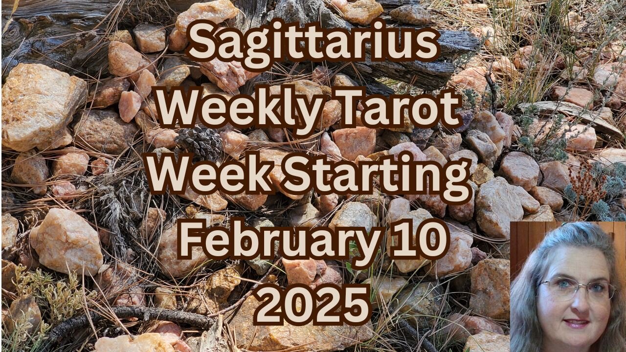 Sagittarius, Reach for Empowerment/Make Back Up Plans ~ February 10 thru 16, 2025 ~ Amista Bennett