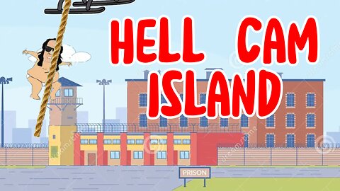 Hell Cam Island