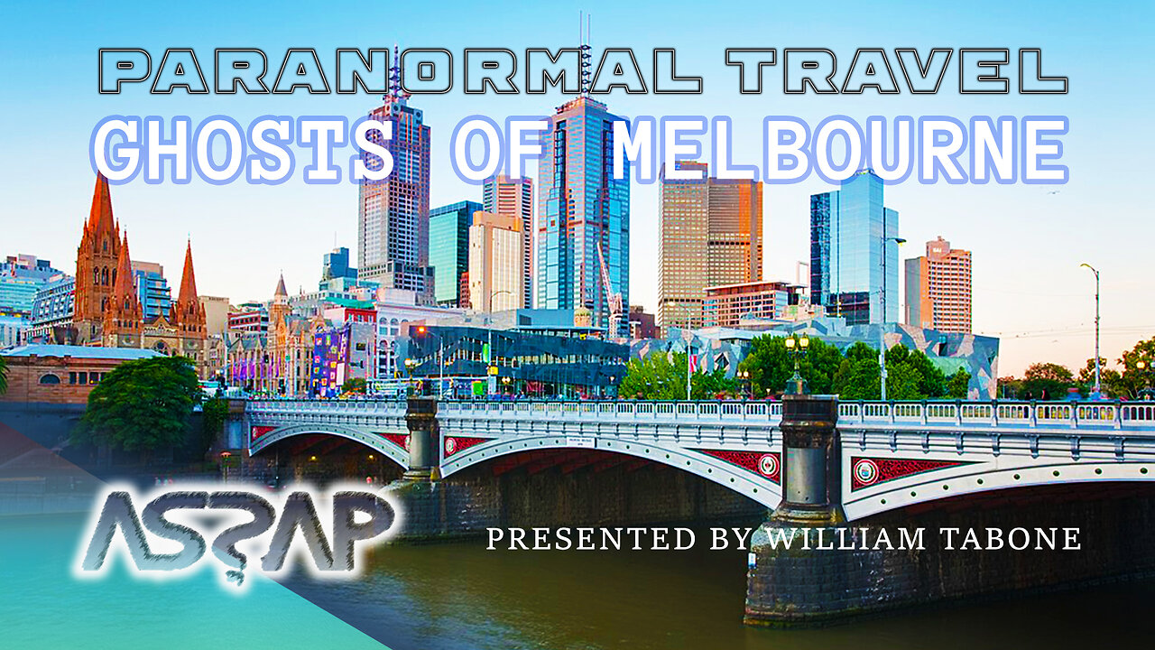Ghosts of Melbourne Paranormal Travel | William Tabone | ASSAP