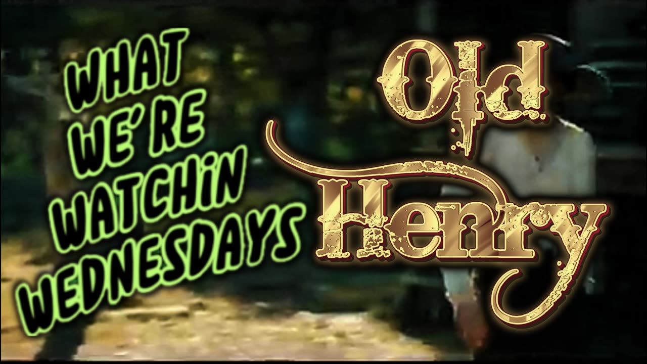 Tim Blake Nelson is OLD HENRY on this weeks What Were Watchin Wednesday