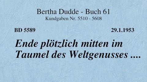 BD 5589 - ENDE PLÖTZLICH MITTEN IM TAUMEL DES WELTGENUSSES ....