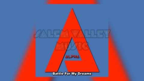 Alpha - Battle for My Dreams