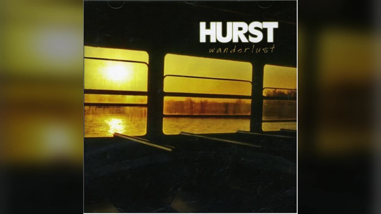 Hurst - Wanderlust (Full Album)