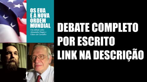 Debate entre Olavo de Carvalho e Aleksandr Dugin - Leitura e comentários da 3ª resposta a Dugin