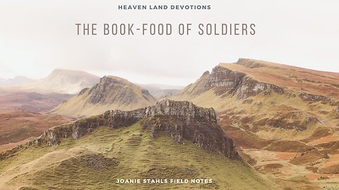 Heaven Land Devotions - The Book-Food of Soldiers