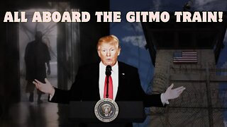 The Movement Has Started! Trump Is Back With Determination, And The Gitmo Train Is Ready To Roll!