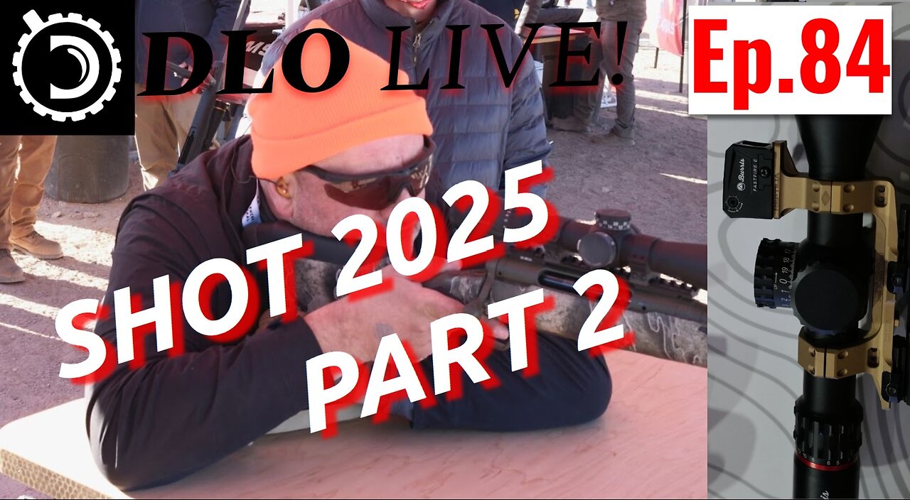 DLO Live! Ep. 84 SHOT 2025, Part 2