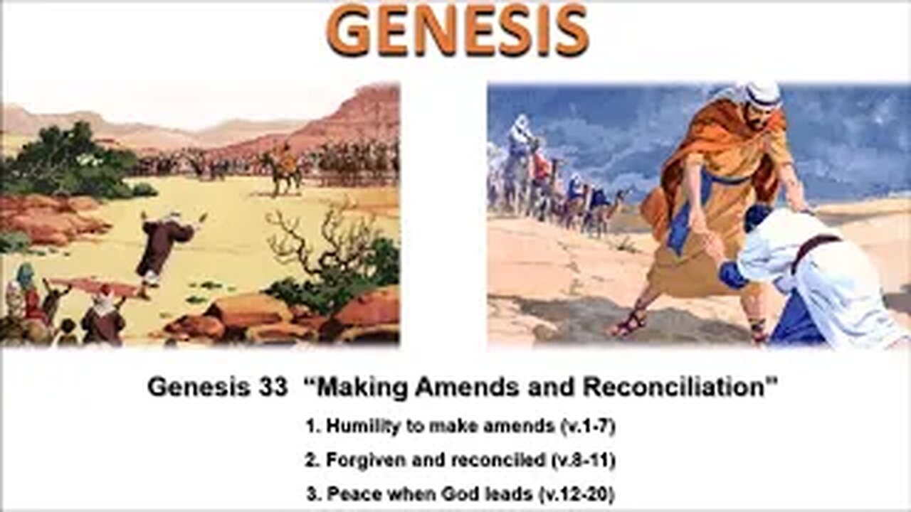 Genesis 33 "Making Amends and Reconciliation" - Calvary Chapel Fergus Falls